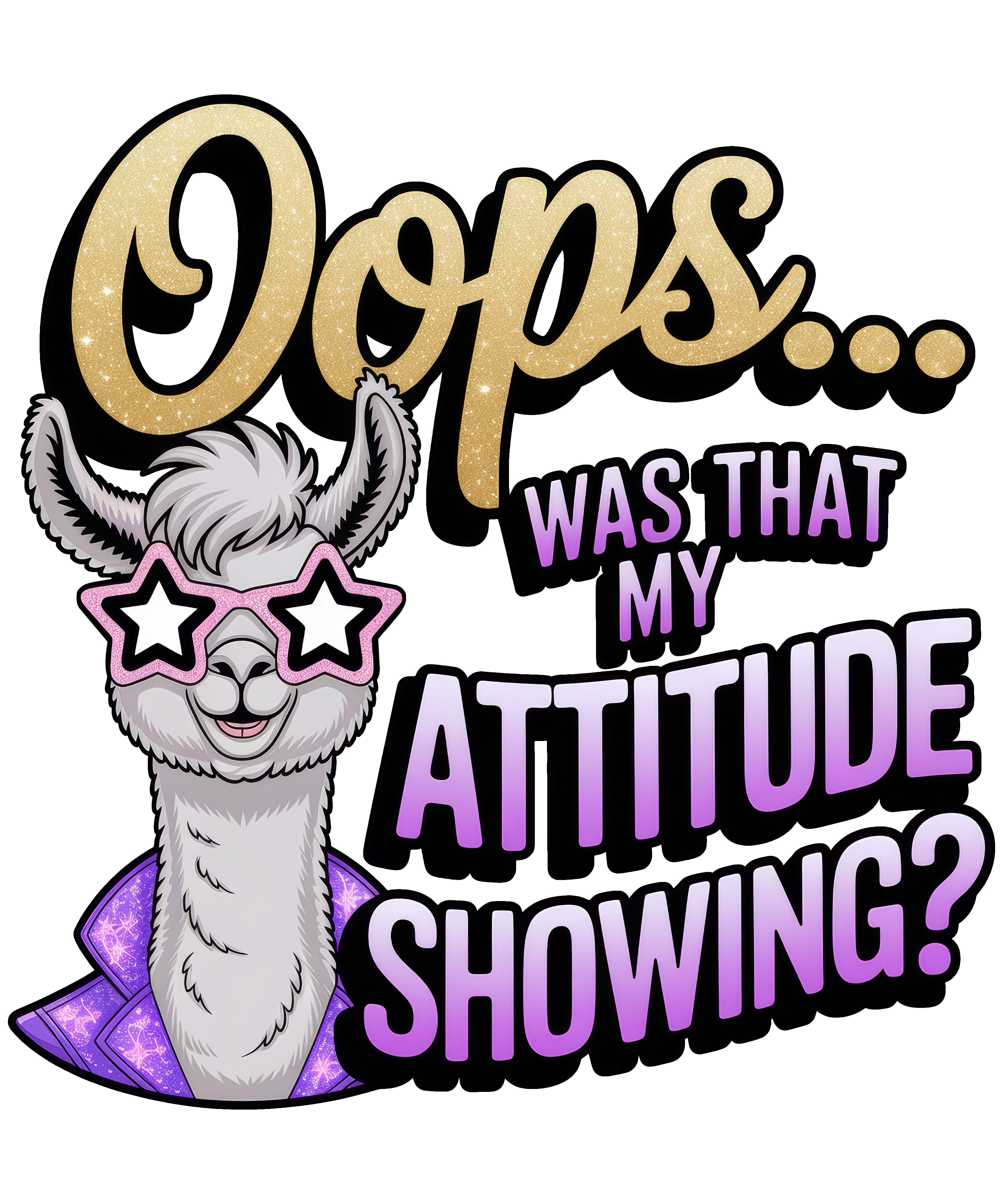Digital file for Oops Was That My Attitude Showing