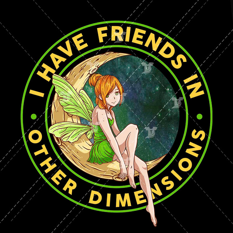 i have friends in other dimensions(2 designs)