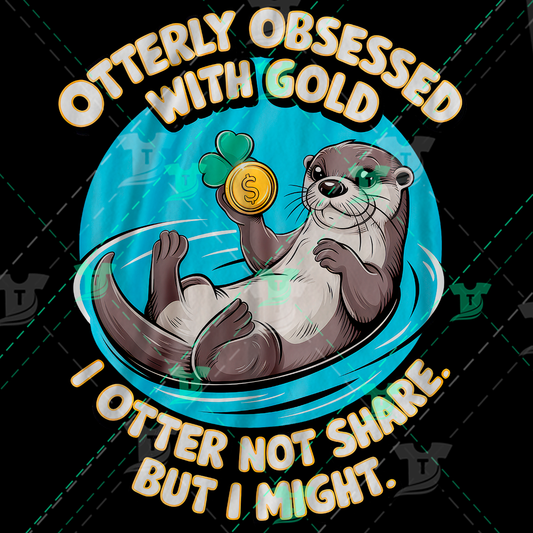 Thumbnail for Otterly Obsessed With Gold, I Otter Not Share But I Might.