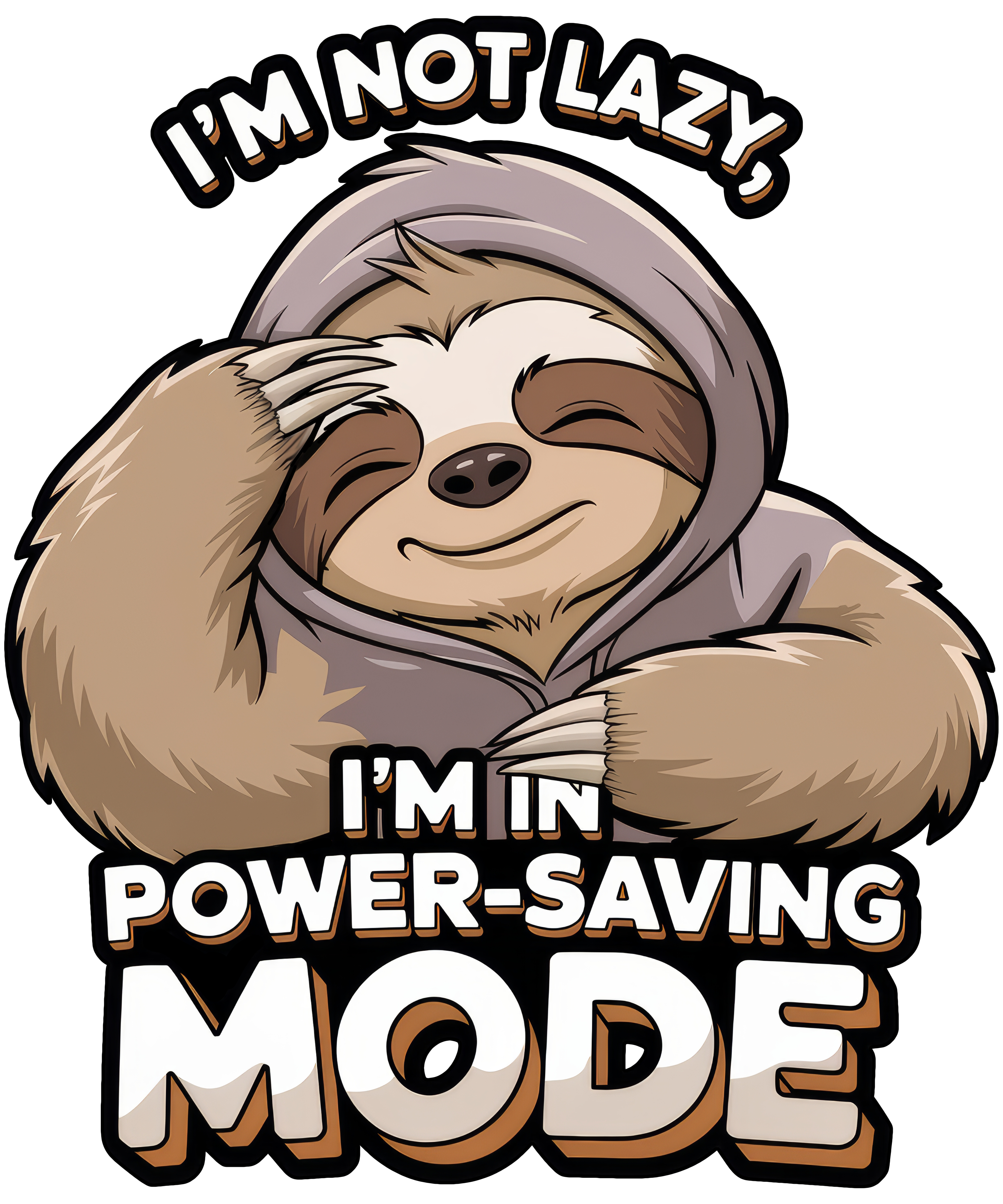 Digital file for I'm Not Lazy, I Am In Power Saving Mode