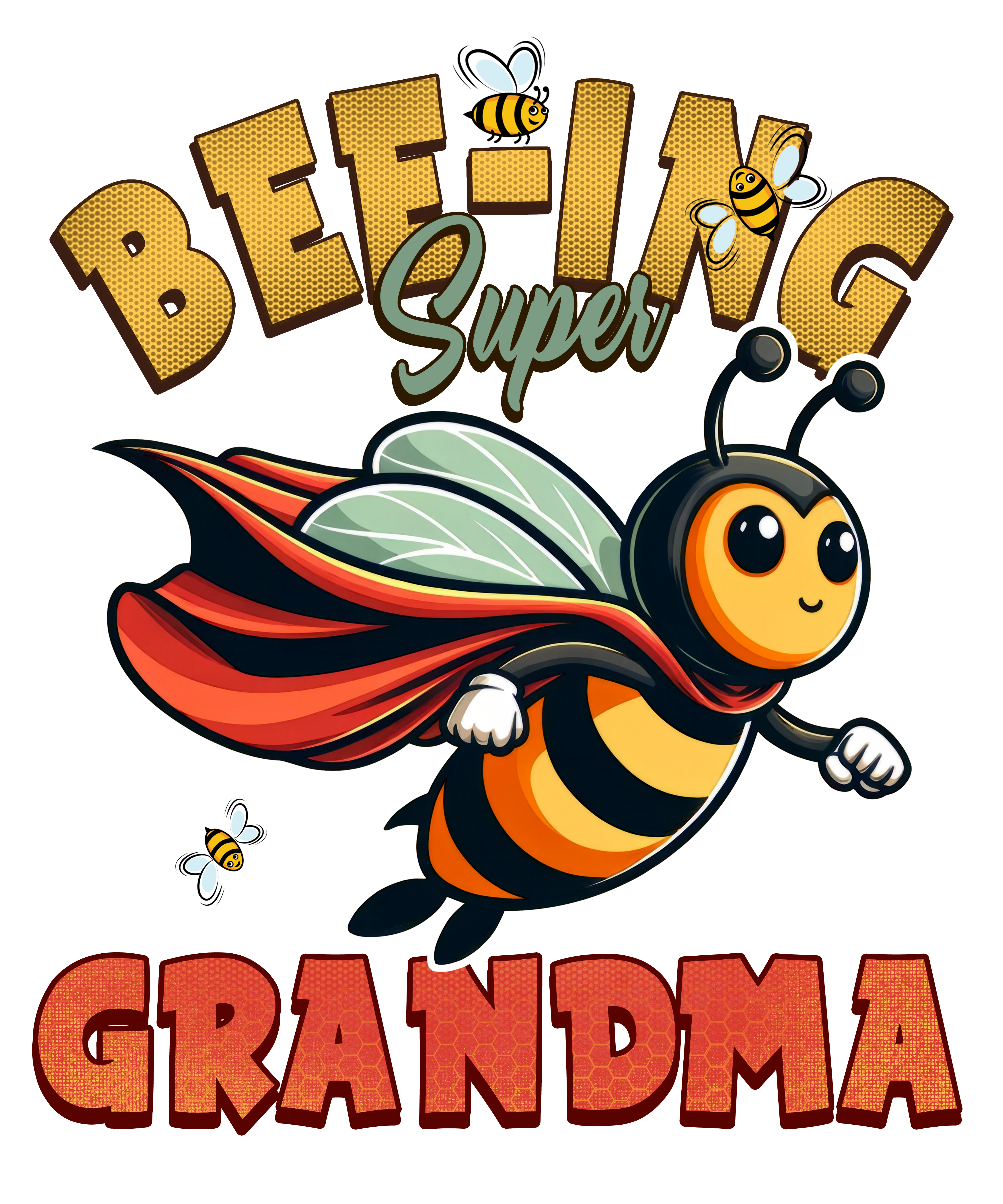 Digital file for Bee Ing Super Grandma