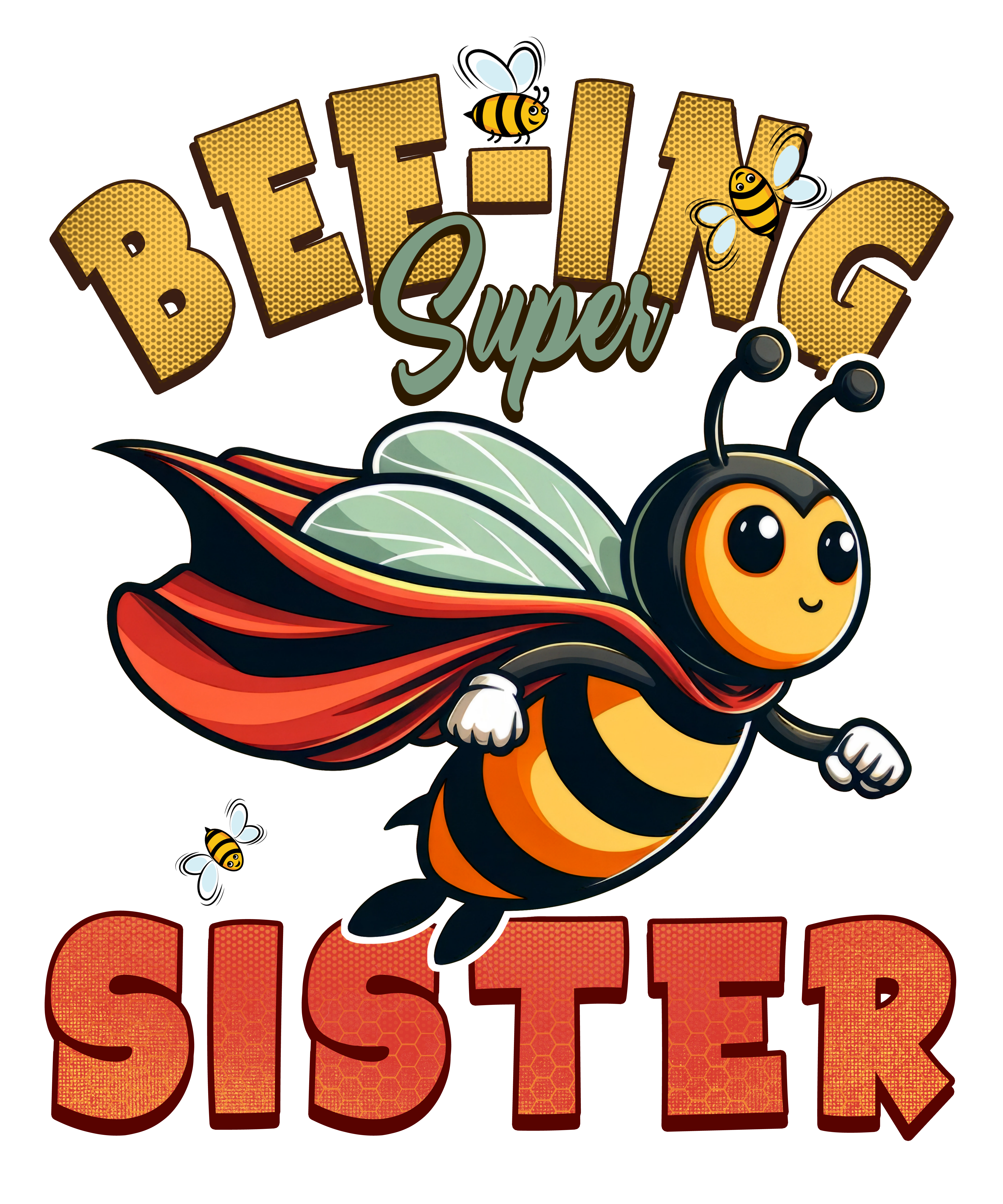 Digital file for Bee Ing Super Sister