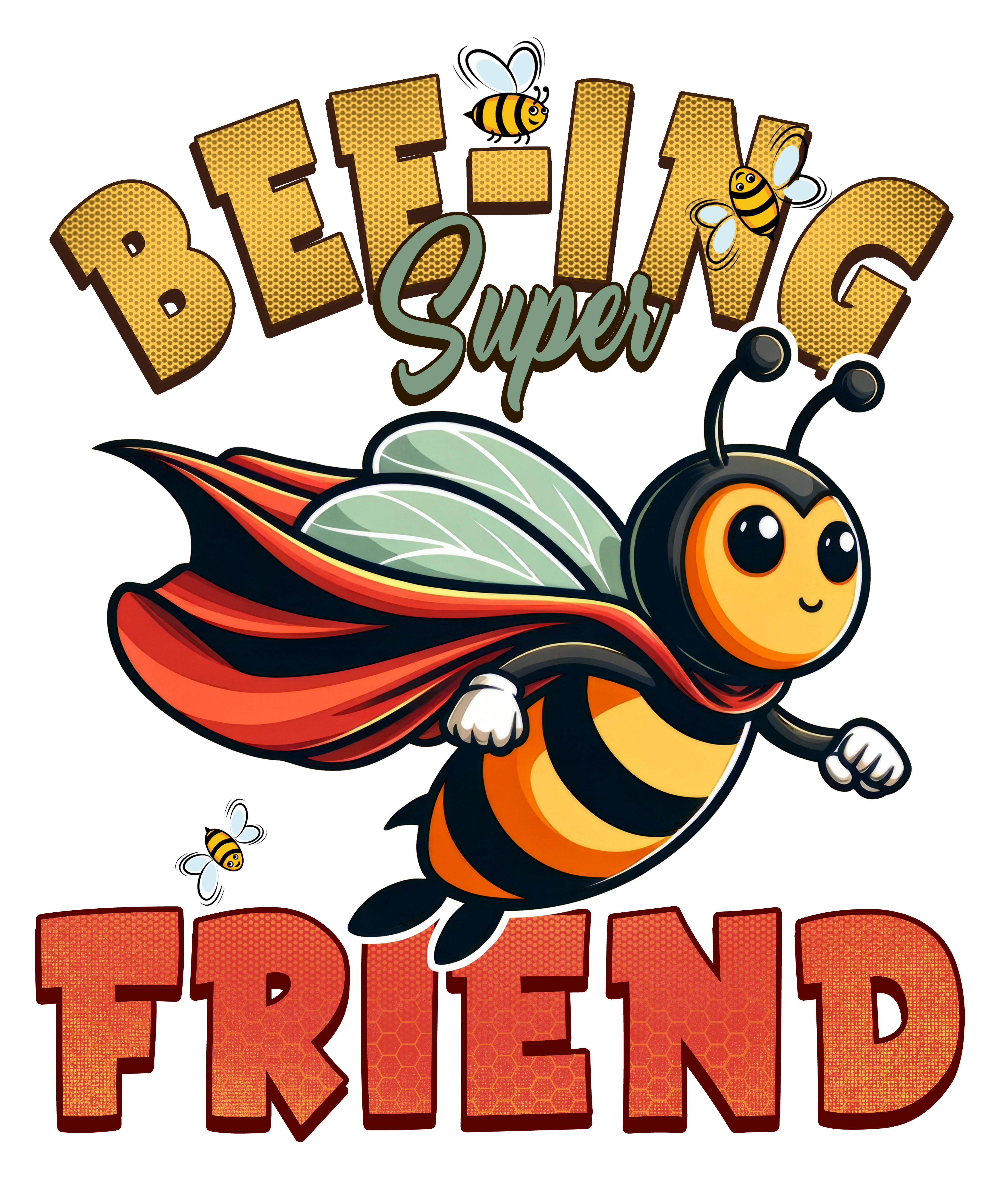 Digital file for Bee Ing Super Friend