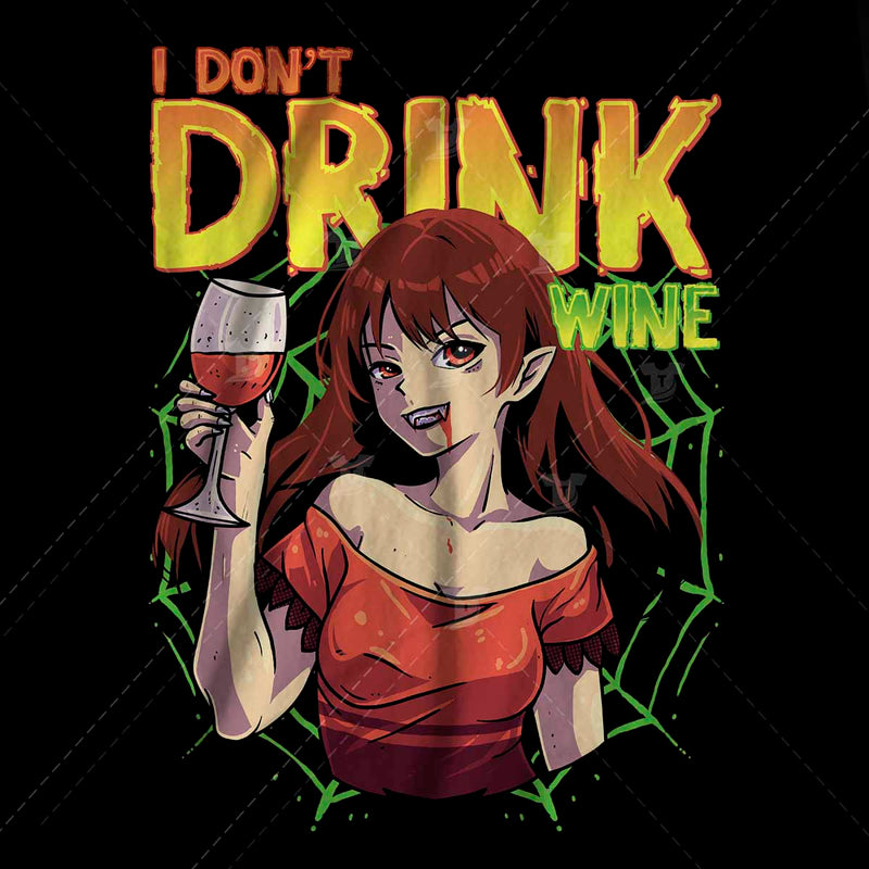 I dont drink wine/ vampire anime girl(2 designs)