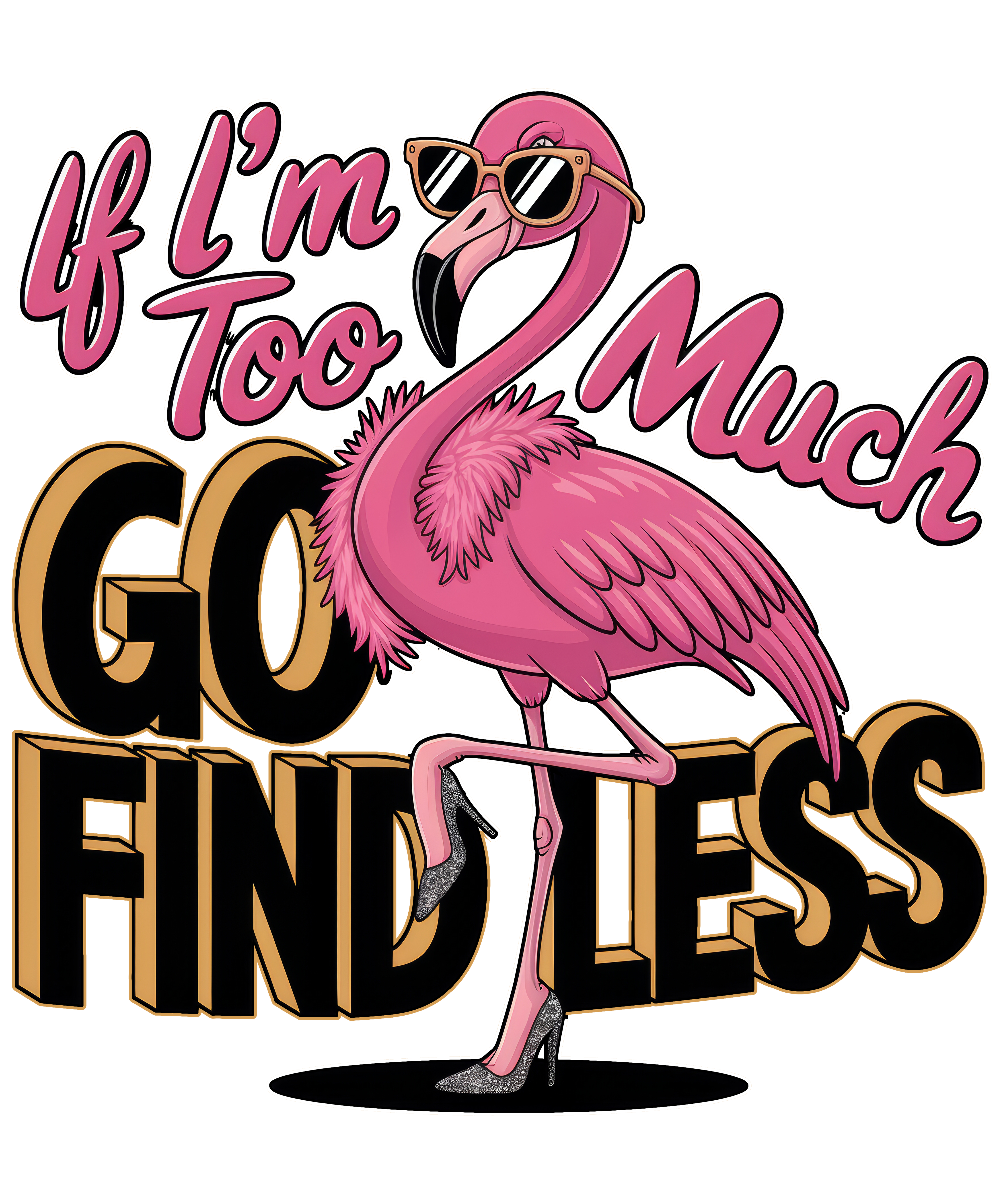 Digital file for If I Am Too Much Go Find Less