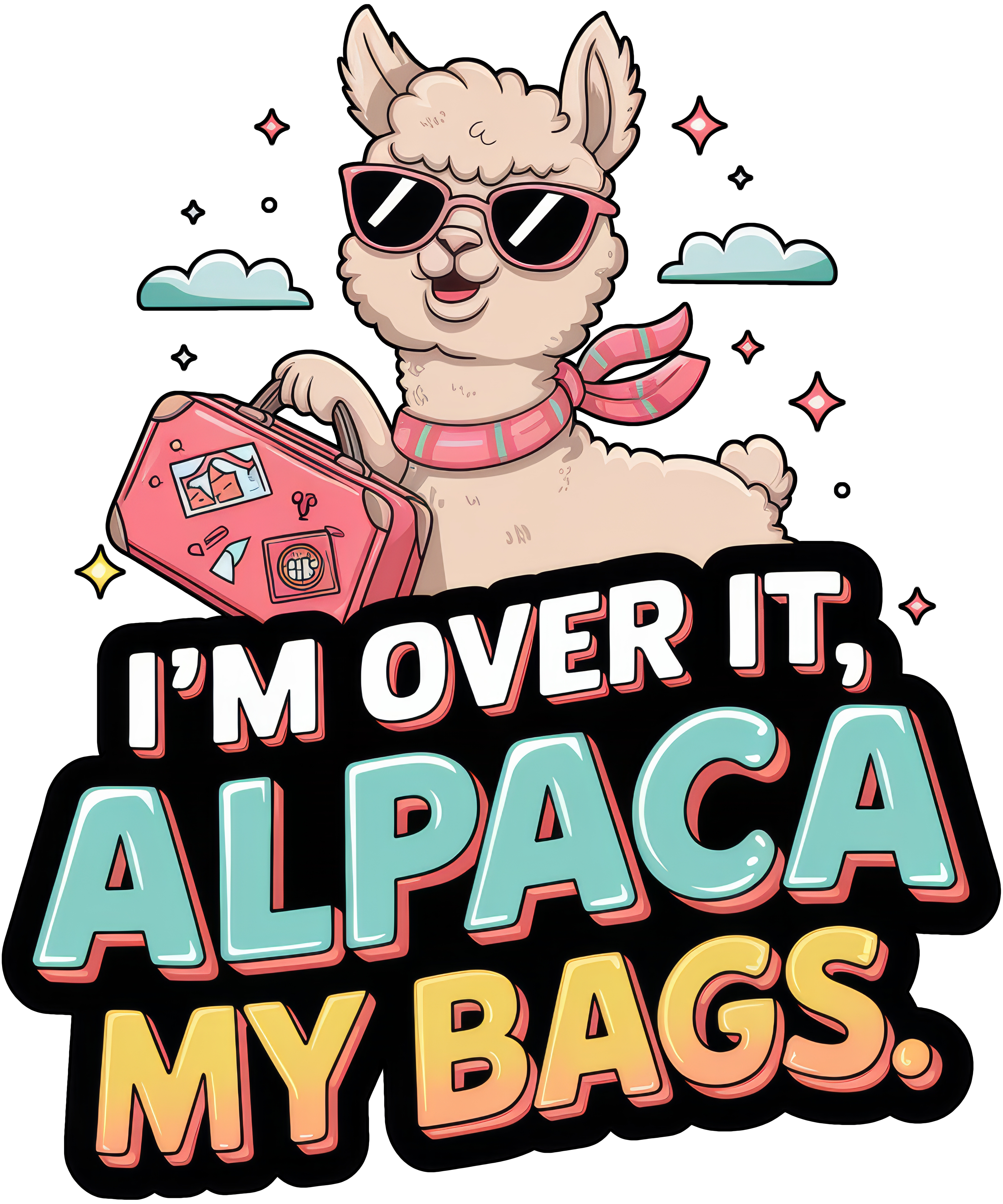 Digital file for I'm Over It Alpaca My Bags