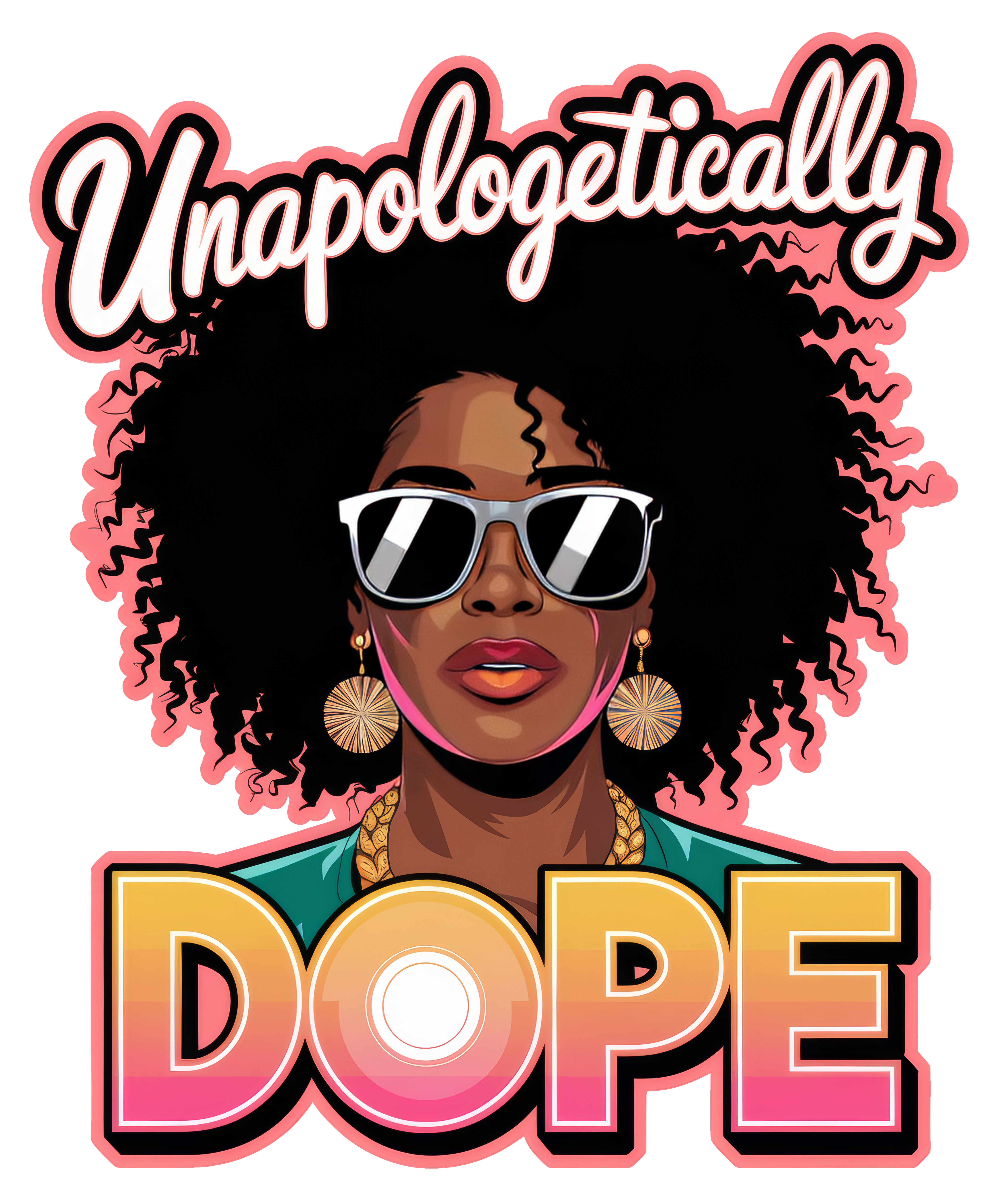 Digital file for Unapologetically Dope