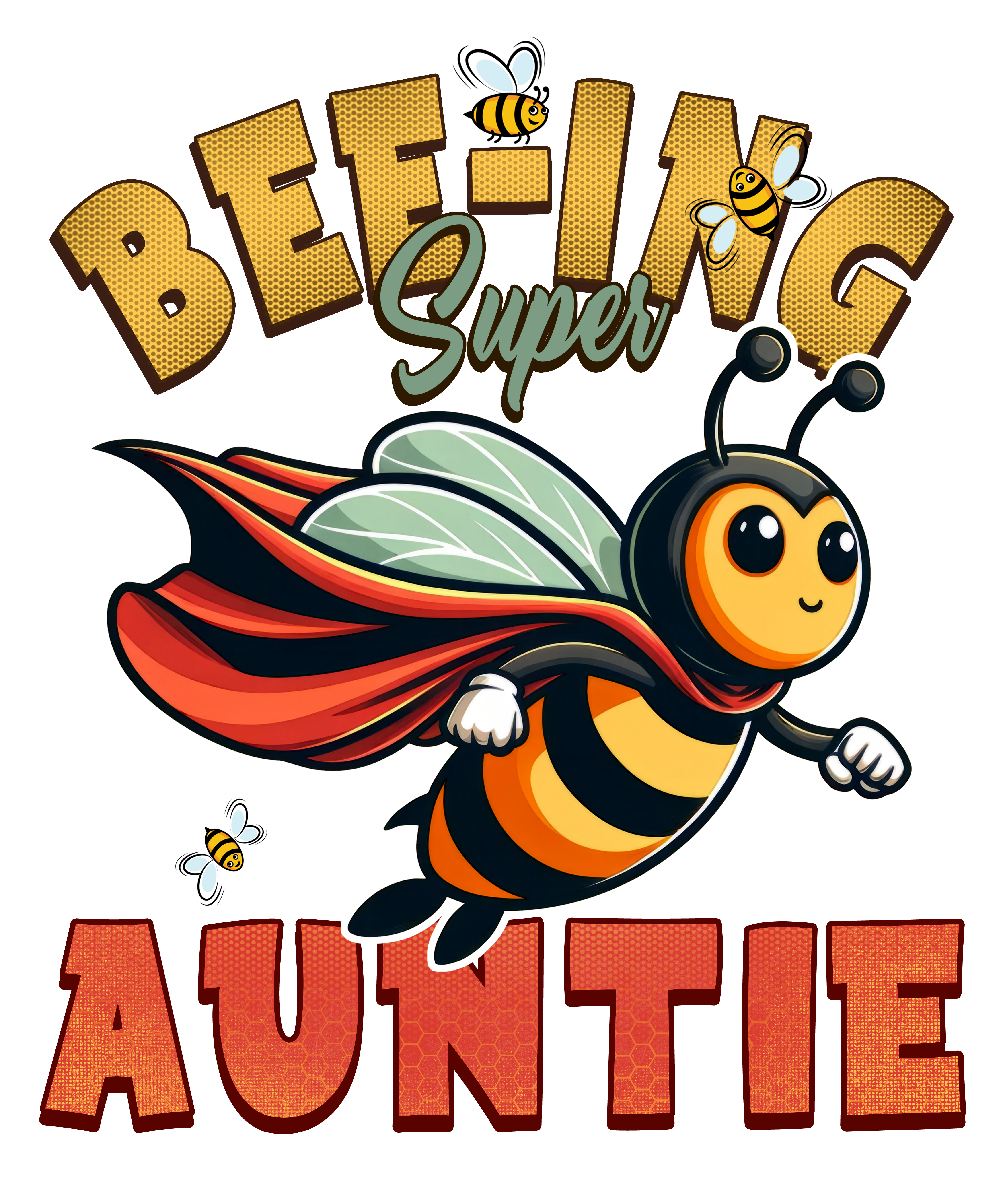 Digital file for Bee Ing Super Auntie