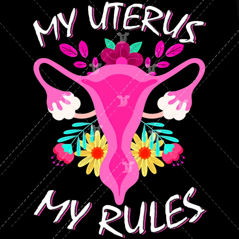 My uterus My rules