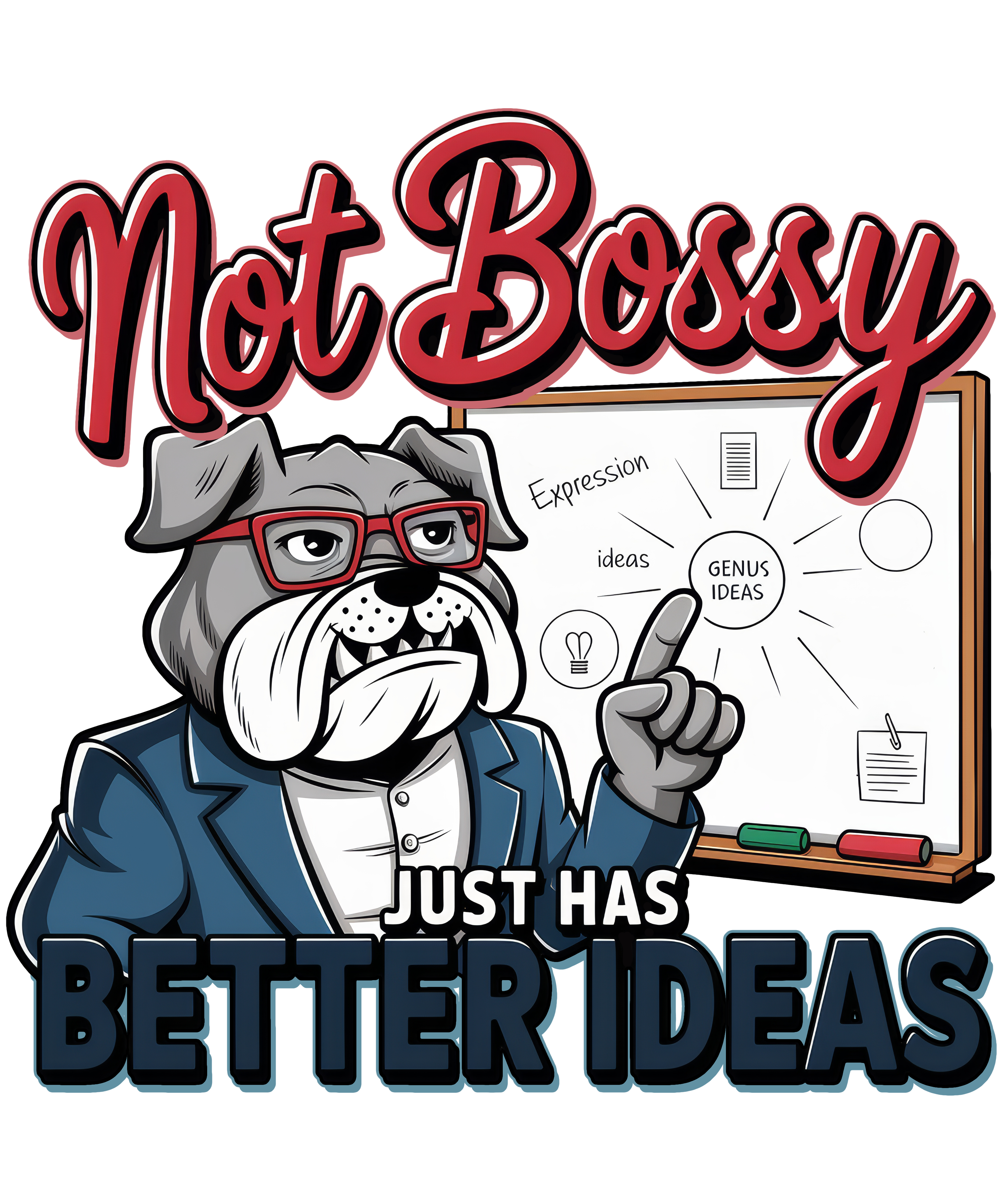 Digital file for Not Bossy Just Has Better Ideas