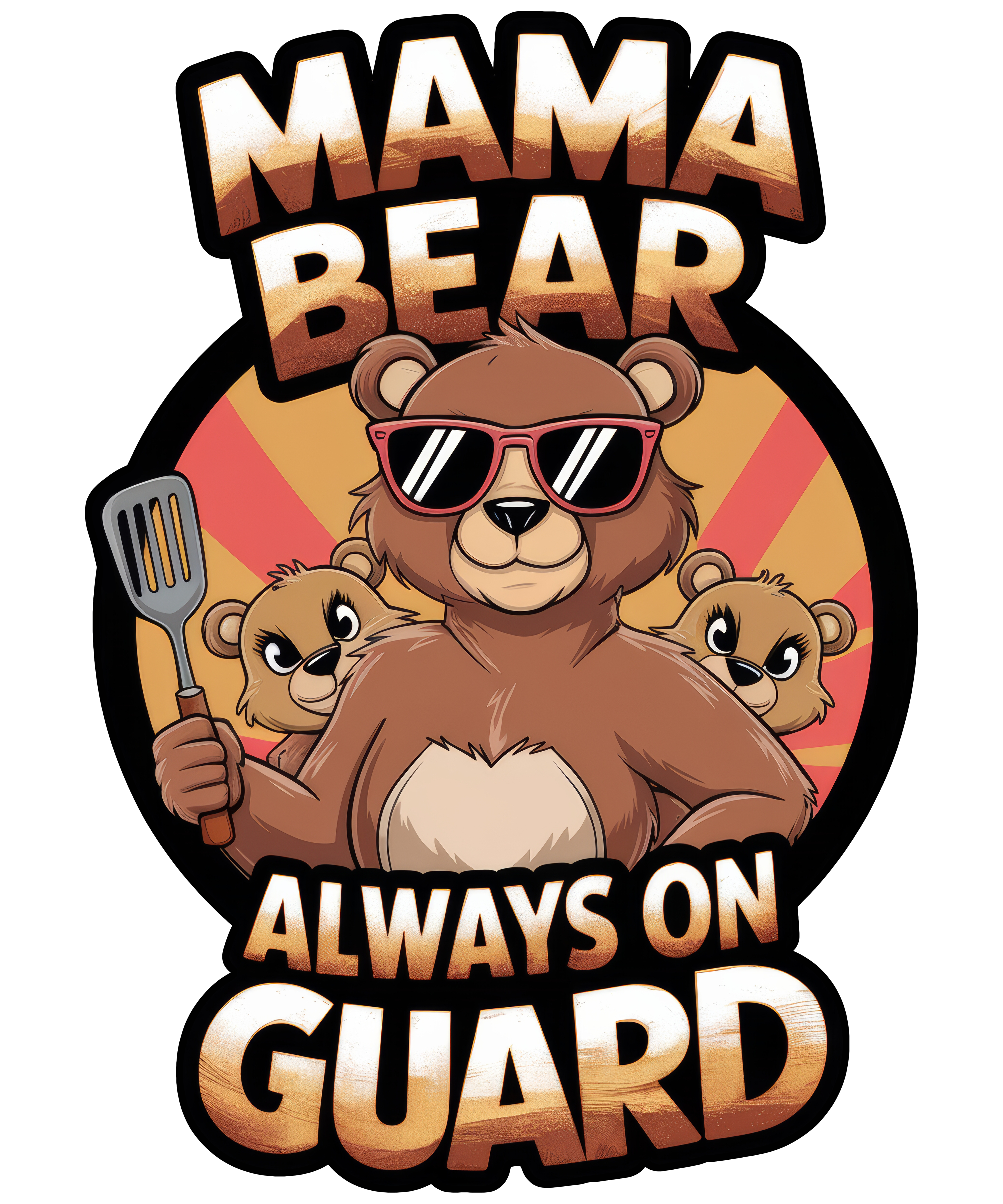 Digital file for Mama Bear, Always On Guard