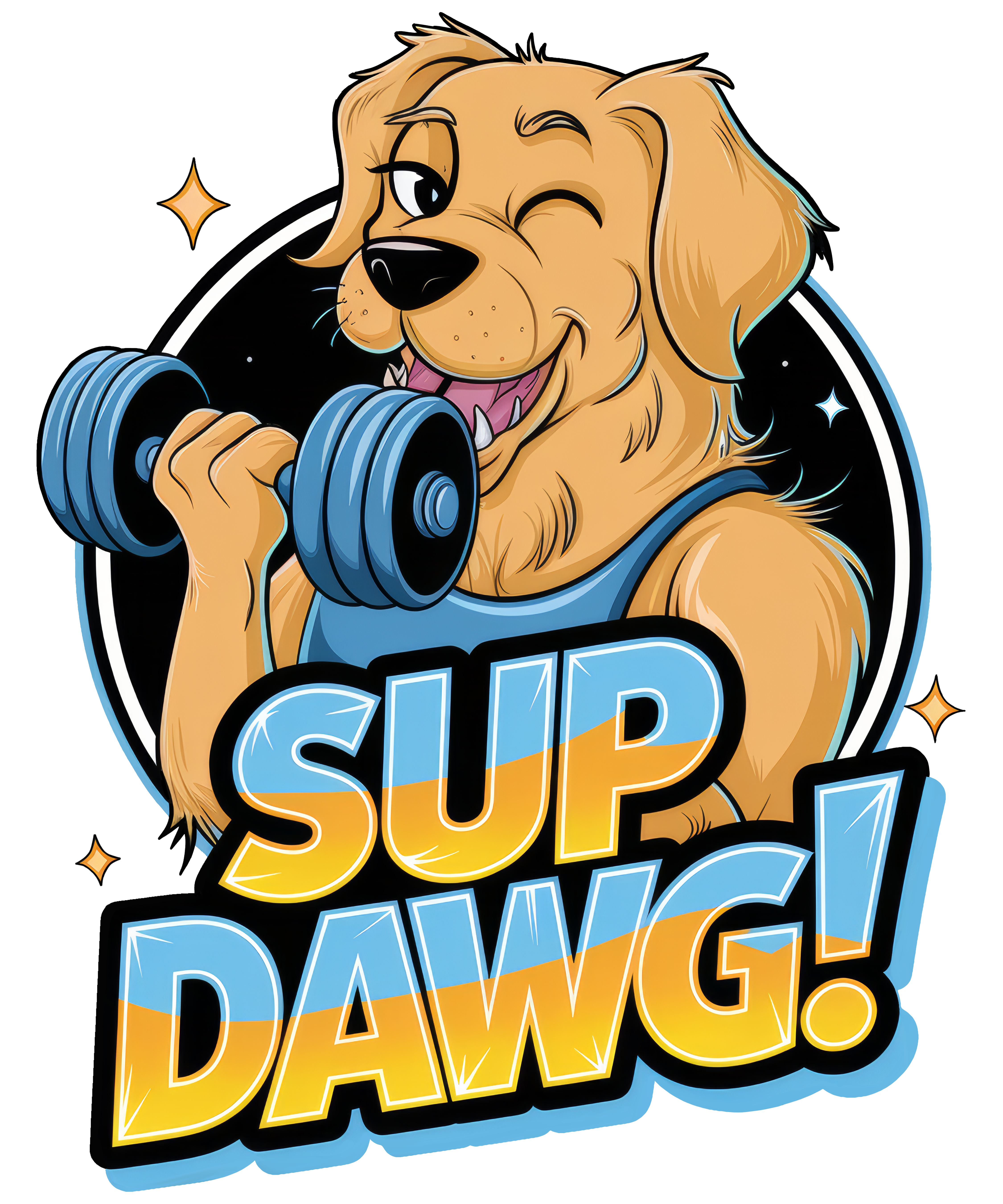 Digital file for Sup Dawg