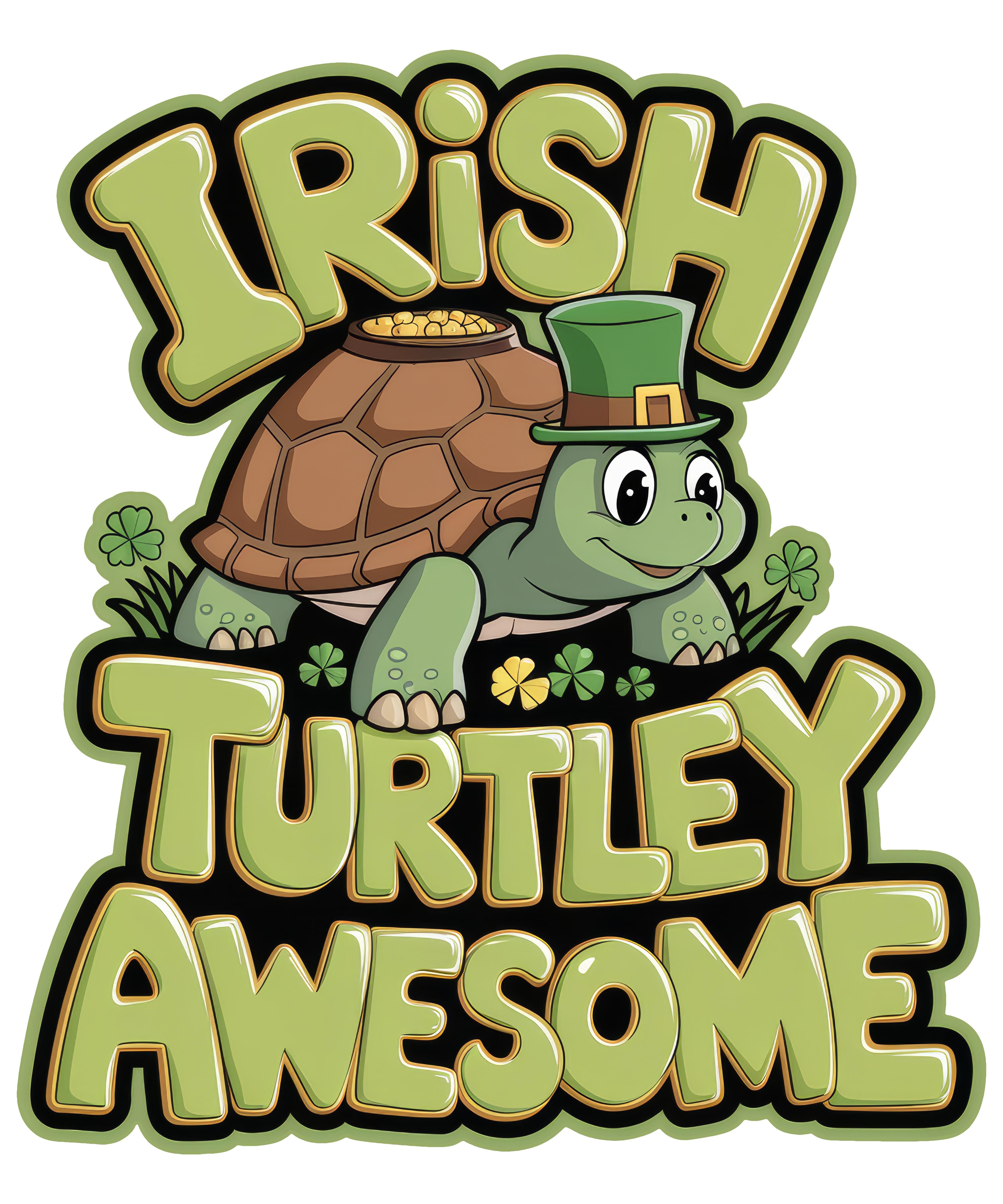 Digital file for Irish Turtley Awesome