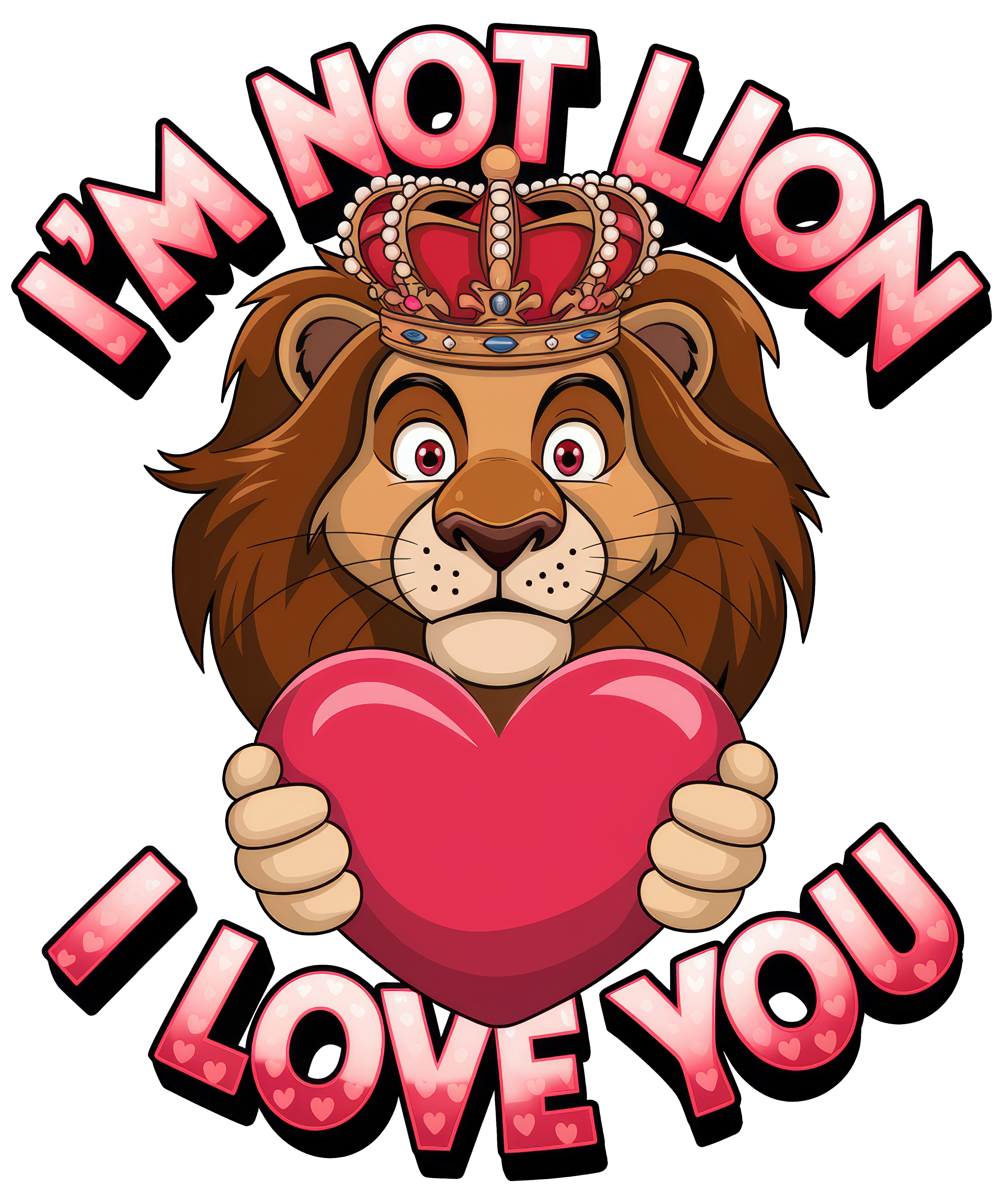 Digital file for I Am Not Lion I Love You