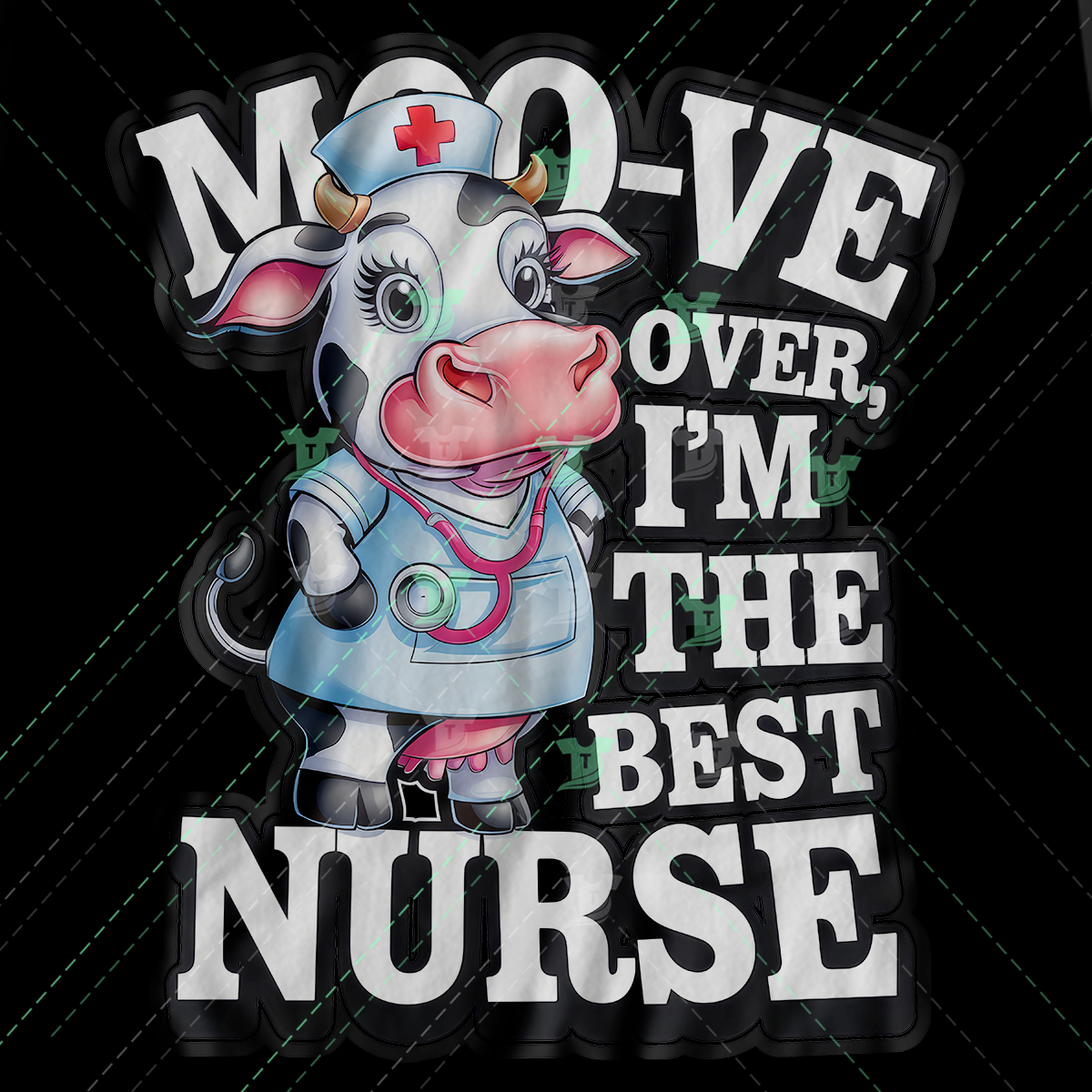 Thumbnail for Moo Ve Over I Am The Best Nurse