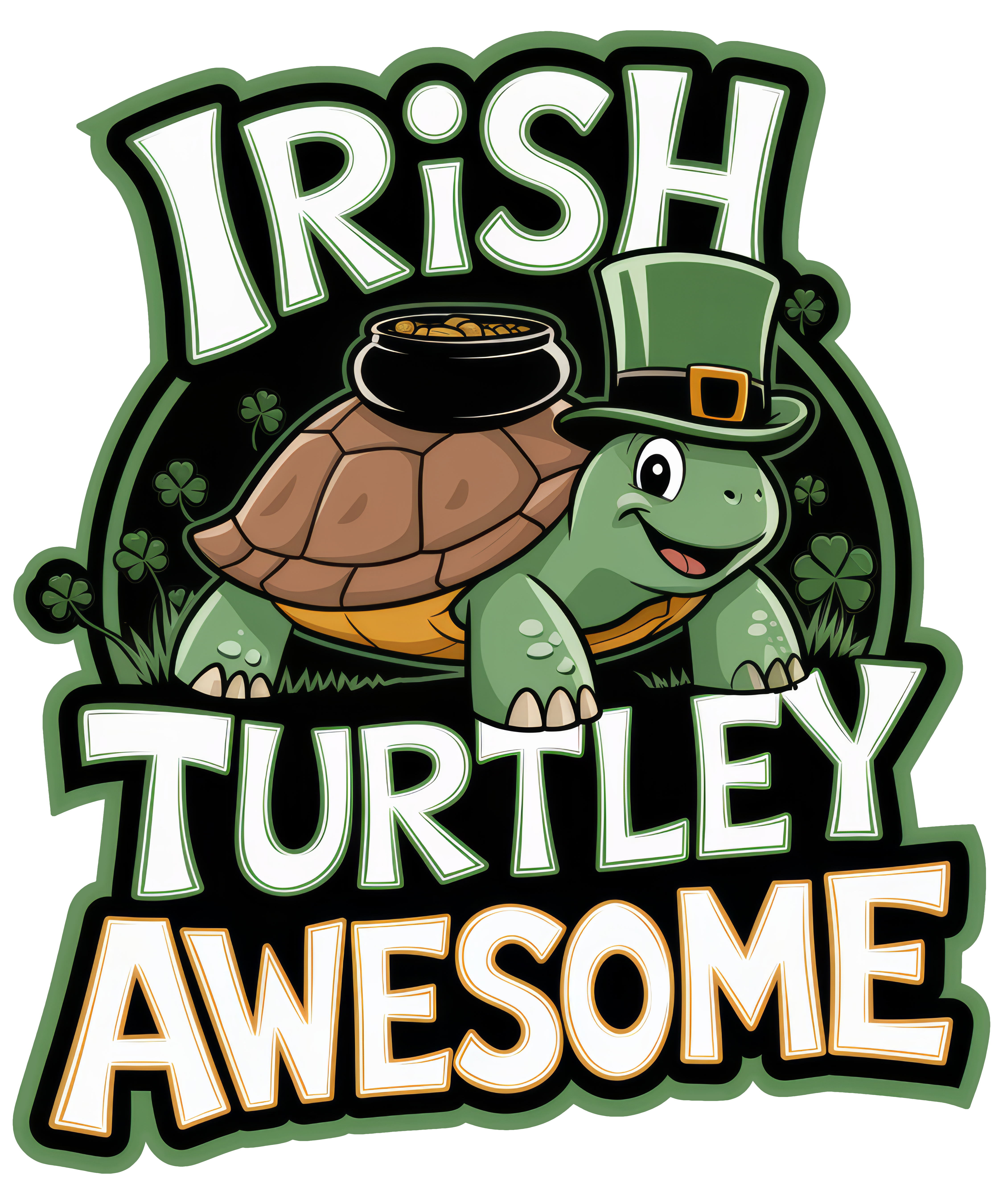 Digital file for Irish Turtley Awesome