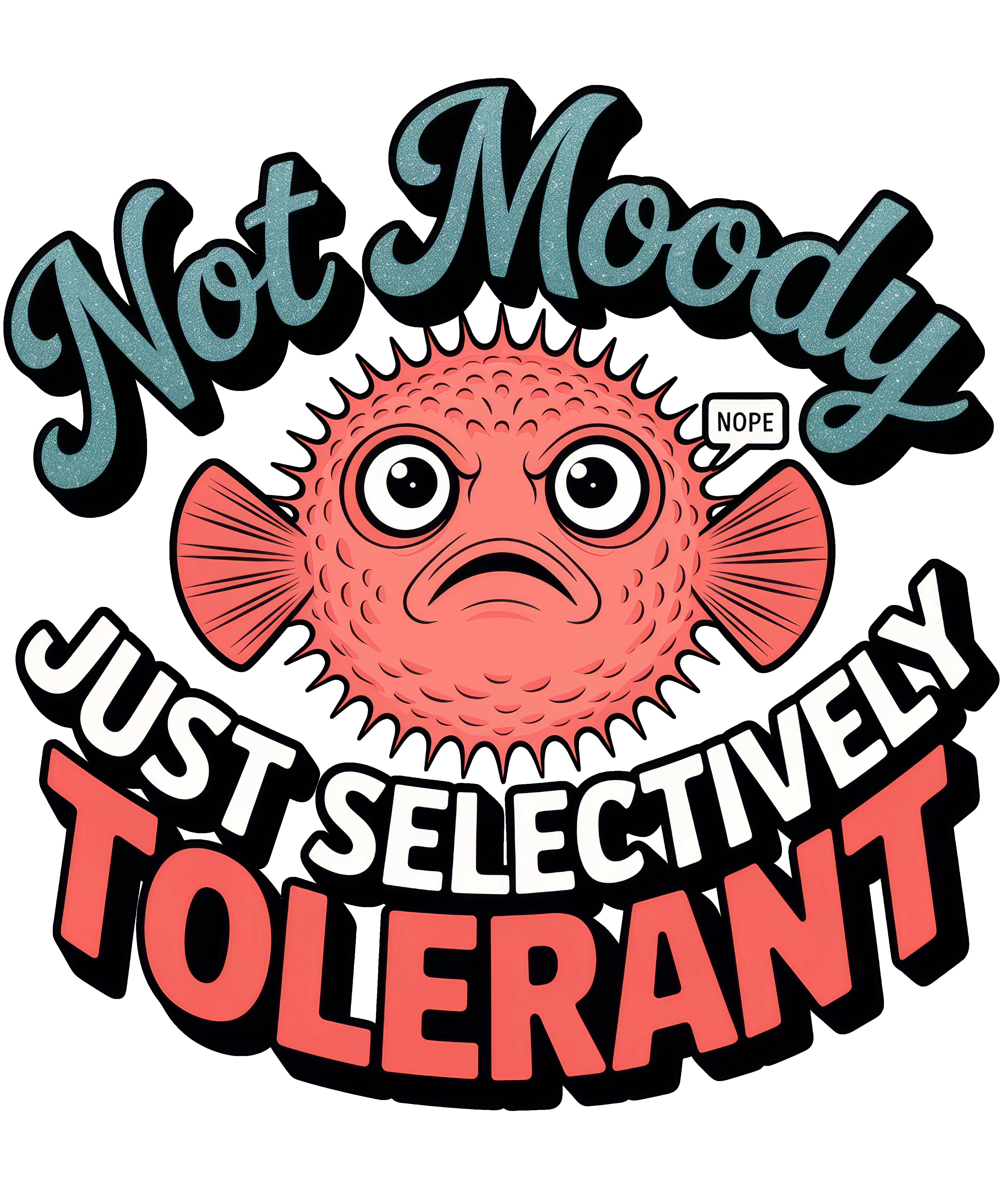 Digital file for Not Moody Just Selectively Tolerant