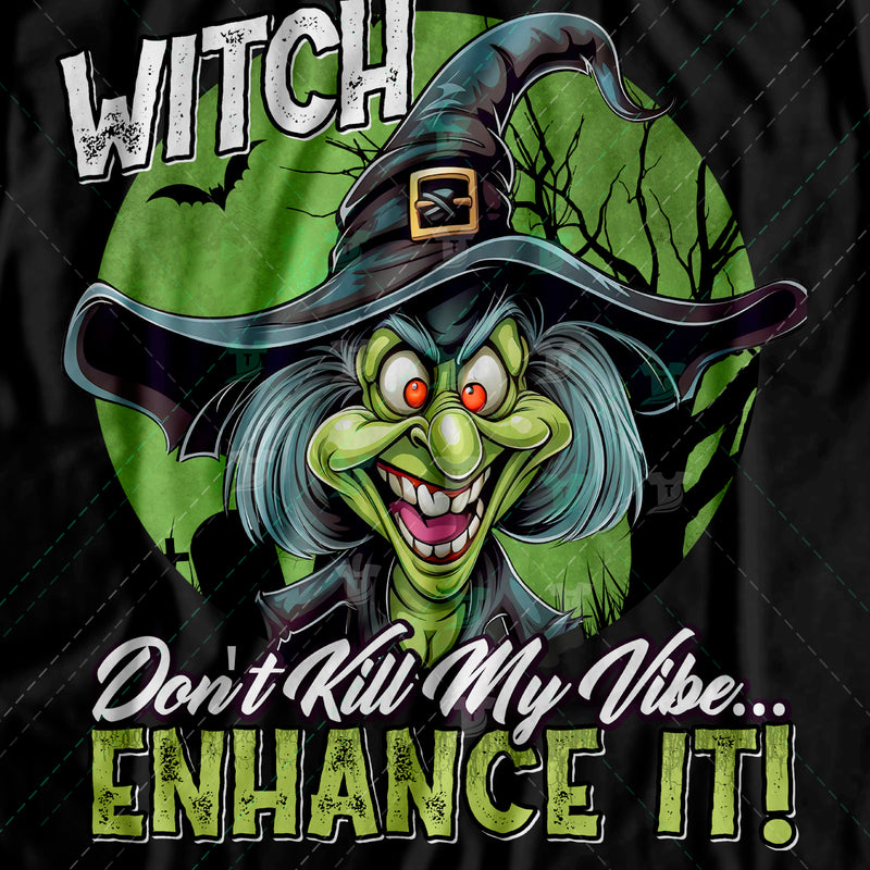 witch dont kill my vibe