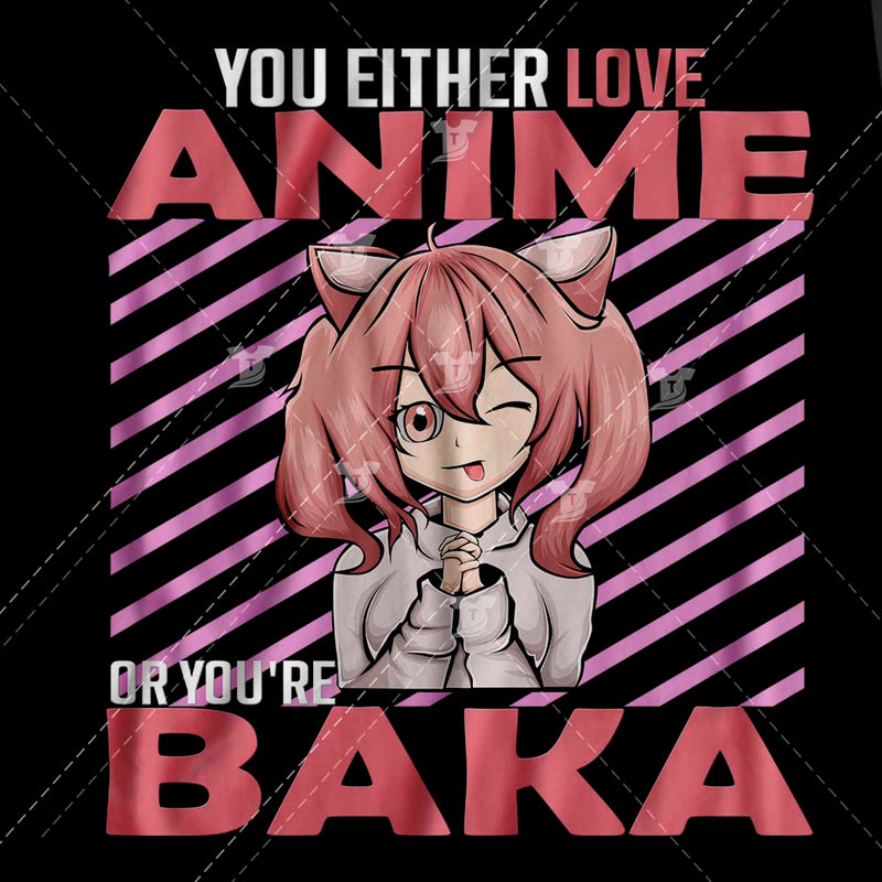 Anime or you are baka