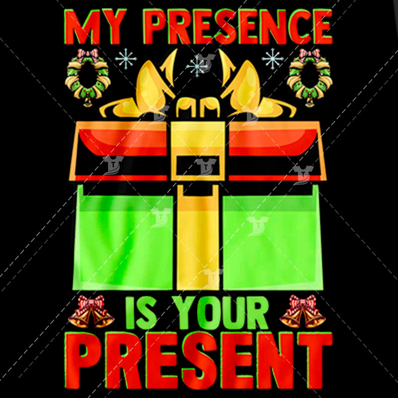 My presence is your present