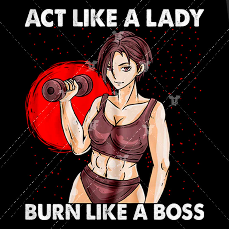 Act like a lady/Train harder than(2 designs)
