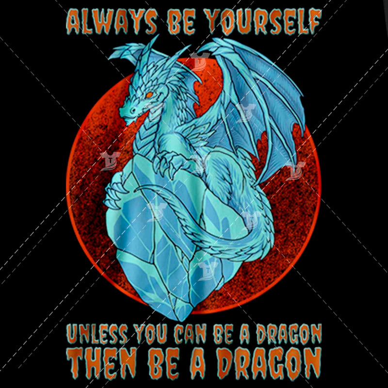 Always be a dragon(2 designs)