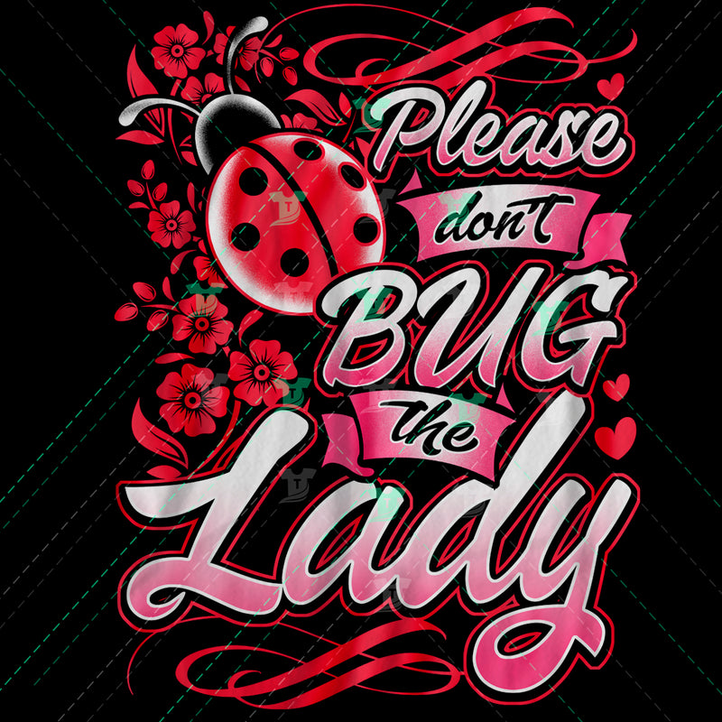 Don't bug the lady