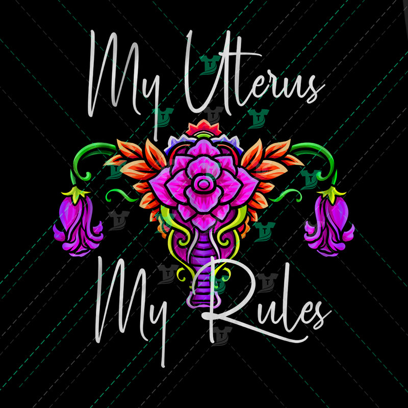 my uterus my rules